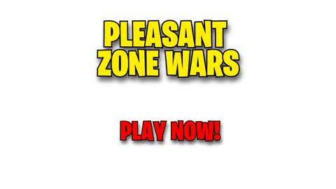 Pleasant Zone Wars
