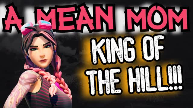Capture 1 – A_Mean_Mom's King of The Hill
