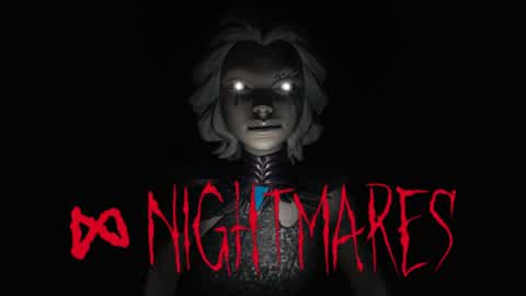 ∞NIGHTMARES[SURVIVAL HORROR]