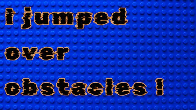 Capture 1 – I jumped over obstacles.