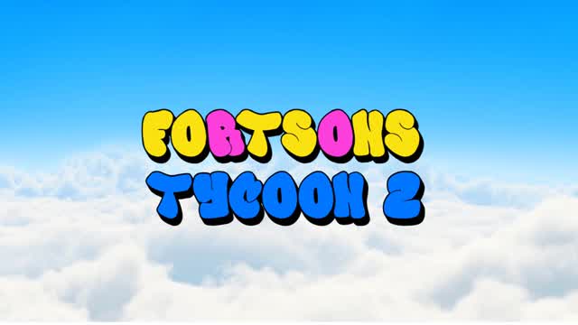 THE FORTSONS HOUSE TYCOON 2