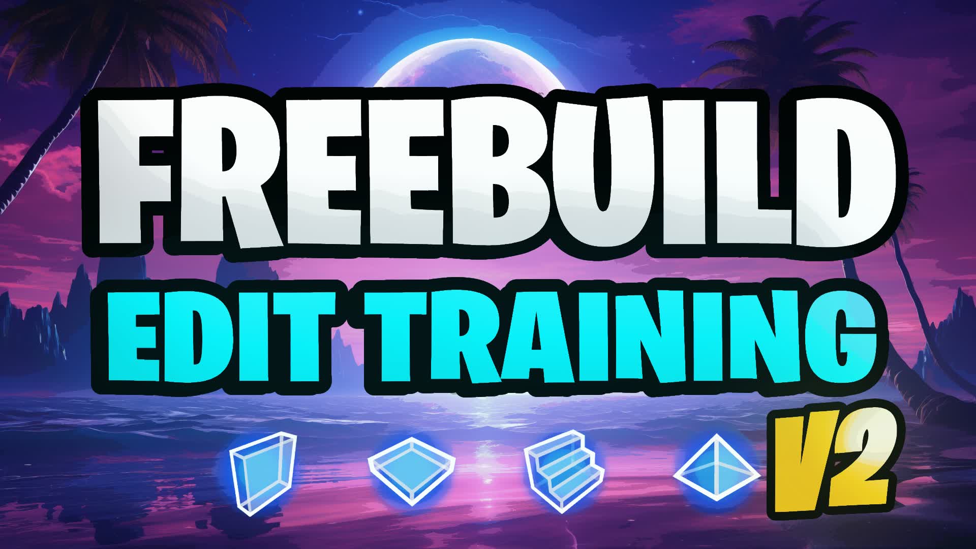 FREEBUILD EDIT TRAINING V2