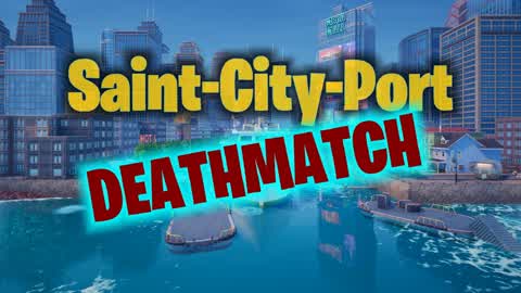 Saint-City-Port DEATHMATCH