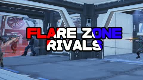 Flare Zone Rivals