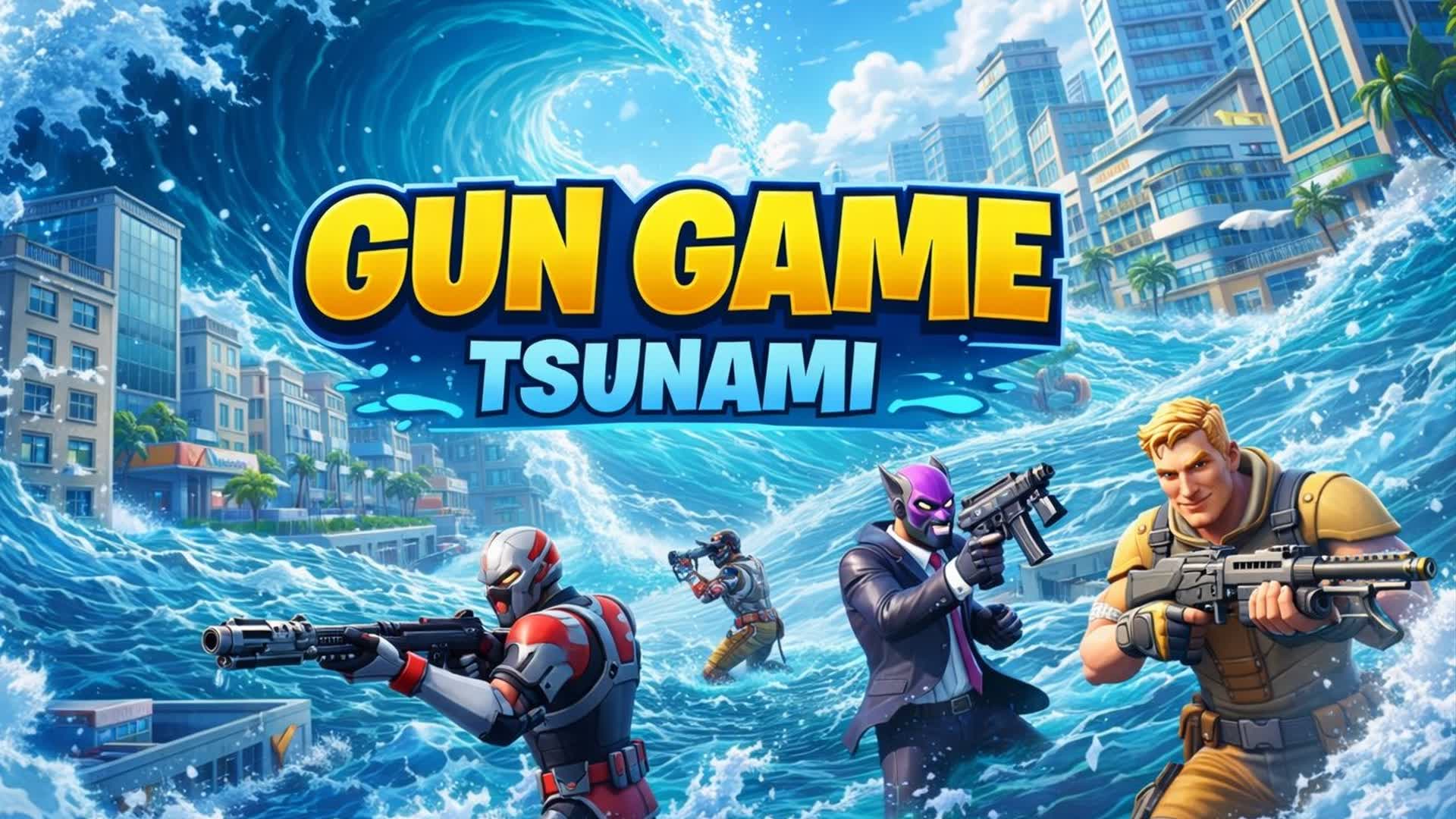 Gun Game-Tsunami