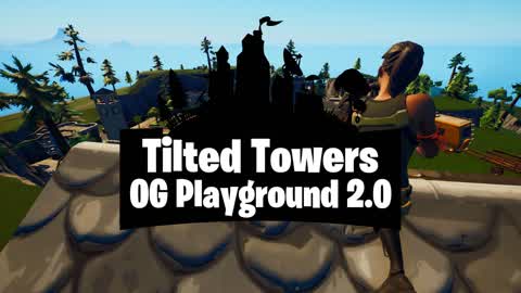 Tilted Towers - OG Playground 2.0