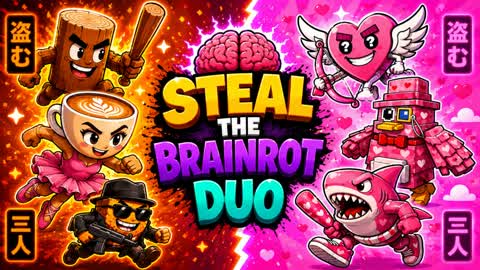 STEAL THE BRAINROT DUO