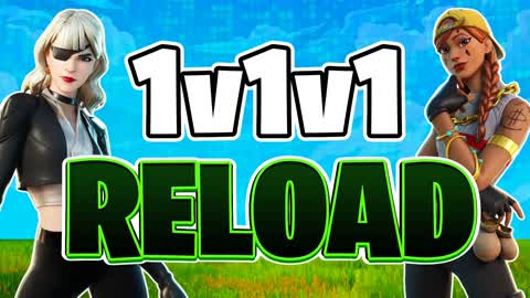 1V1V1 RELOAD 1V1 SCRIMS LATE GAME