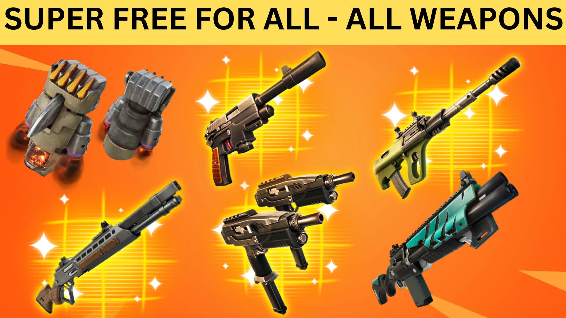 SUPER FREE FOR ALL - ALL WEAPONS