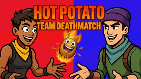 HOT POTATO TEAM DEATHMATCH🥔