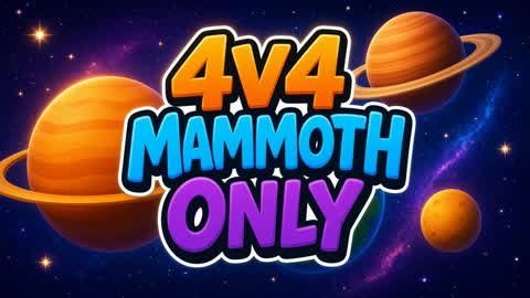 Mammoth Only 4V4
