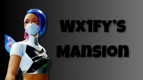 Wx1fy's Mansion