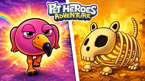 🐶 PET HEROES ADVENTURE