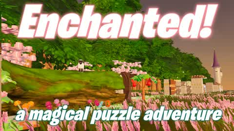 ENCHANTED!