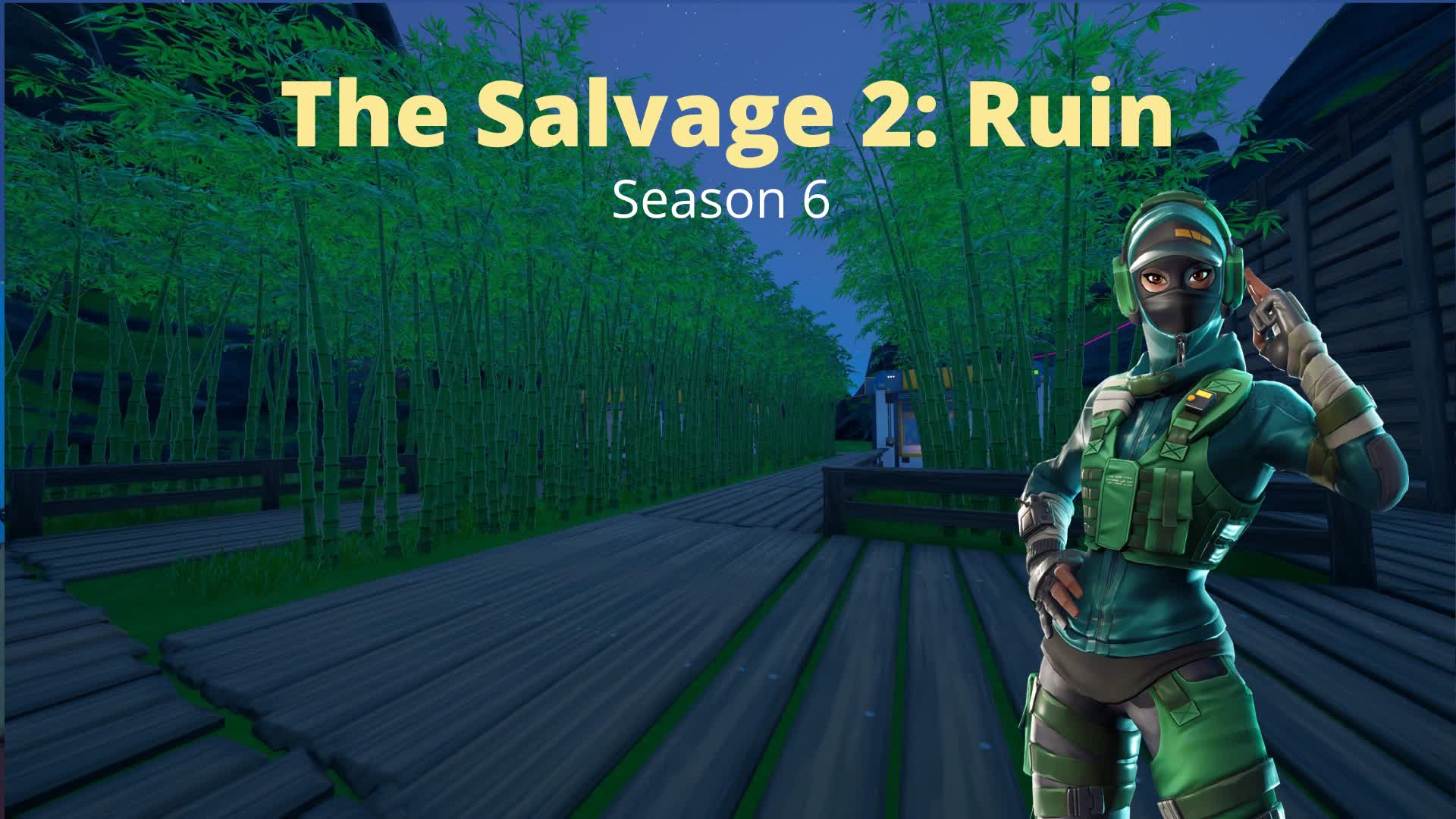 The salvage 2 Season 6 629239650636 by aki Fortnite Creative Map