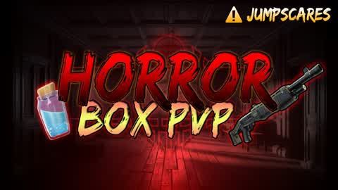 JUMPSCARES BOX PVP