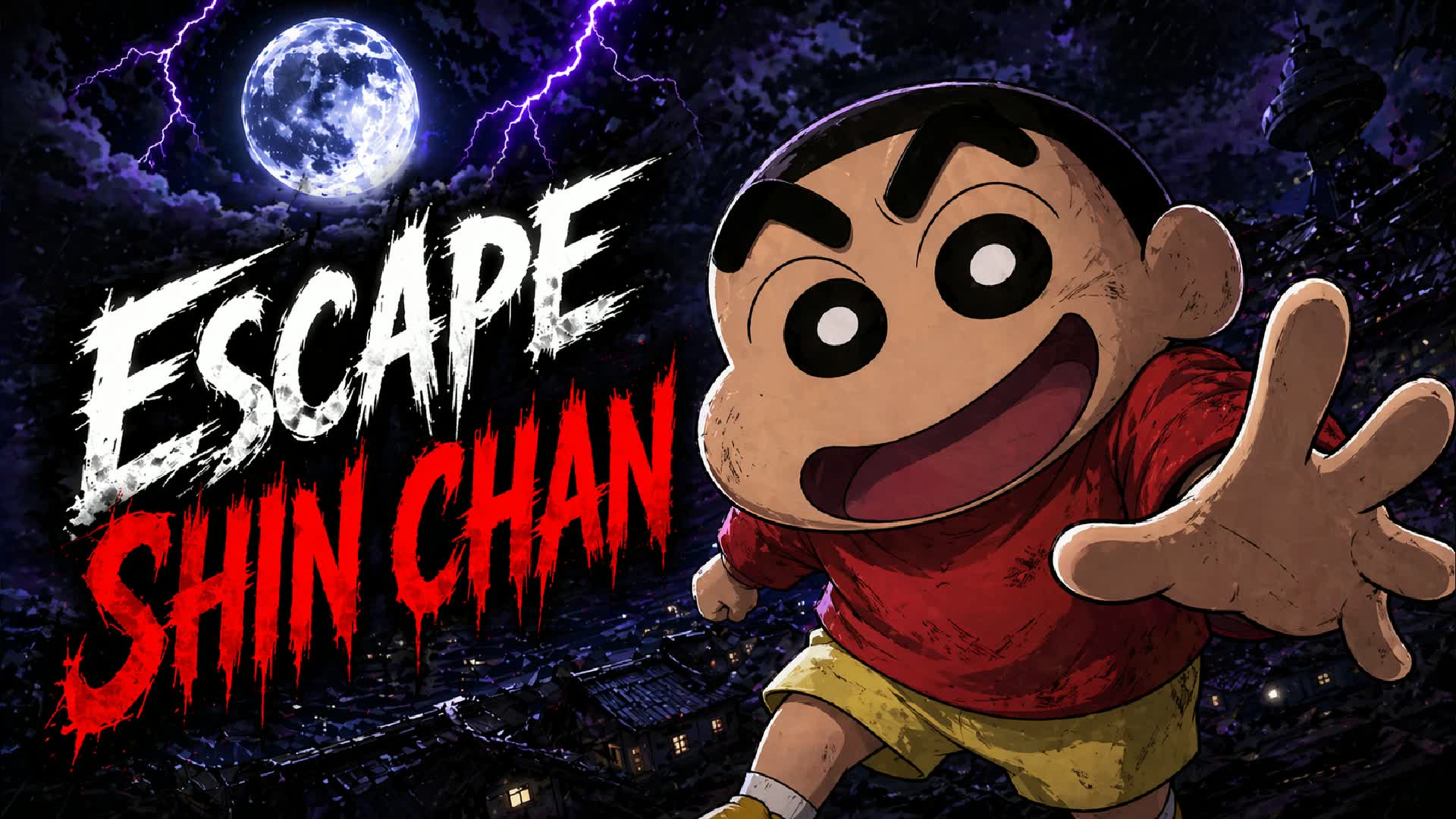 ESCAPE SHIN CHAN [HORROR]