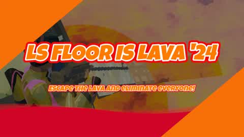 LS FLOOR IS LAVA '24