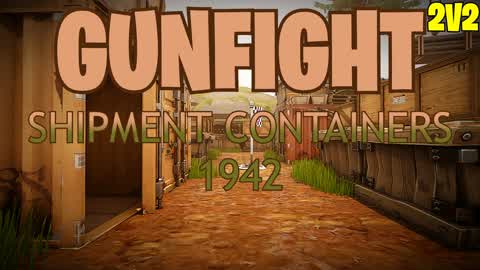 Gunfight - Shipment Containers 1942