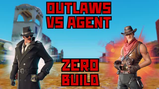 Capture 1 – OUTLAWS VS AGENTS ZERO BUILD