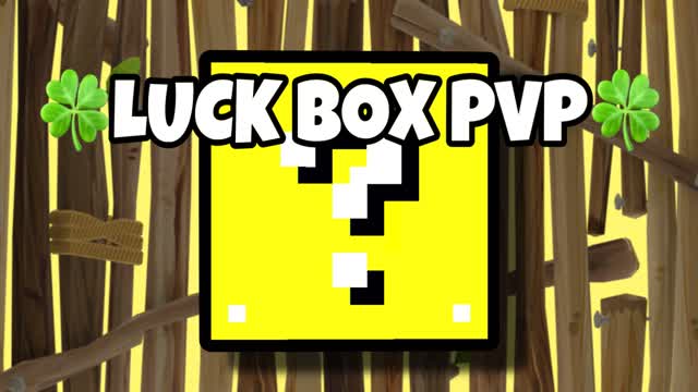 🍀LUCK BOX PVP🍀