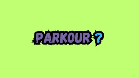 Parkour?