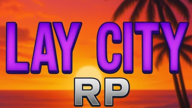 LAY CITY RP🌇