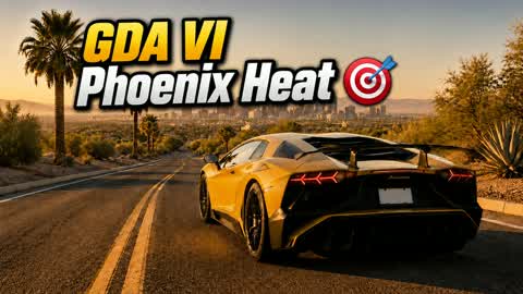 !!!GDA VI Phoenix 🎯 Heat!!!