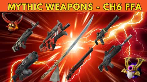 💥MYTHIC WEAPONS💥CH6 FFA