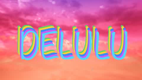DELULU
