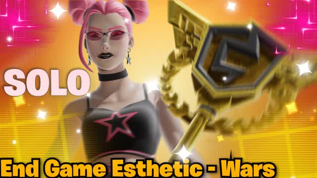 End Game Esthetic - Wars 🏆