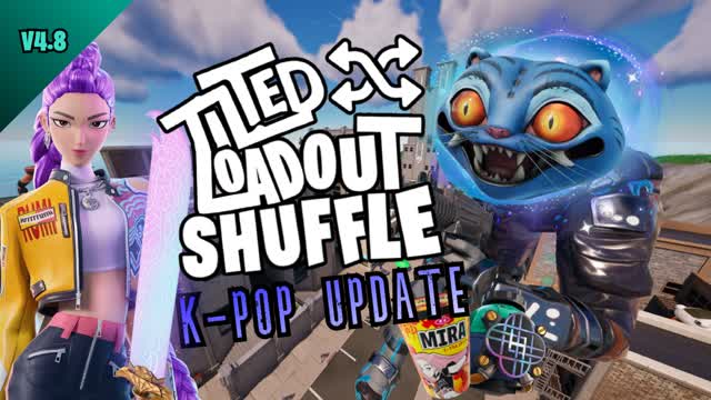 TILTED LOADOUT SHUFFLE KPOP UPDATE