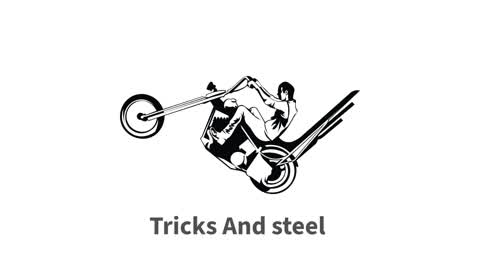 Tricks of steel