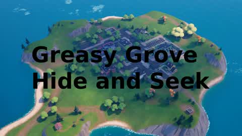 GREASY GROVE HIDE AND SEEK 6KH