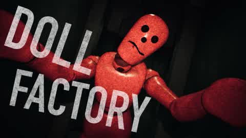 【HORROR】DOLL FACTORY