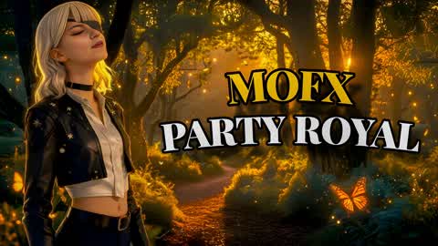 MOFX PARTY ROYAL 🥂🖤
