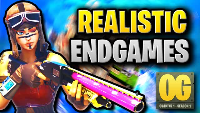 REALISTIC ENDGAMES | OG LOOT