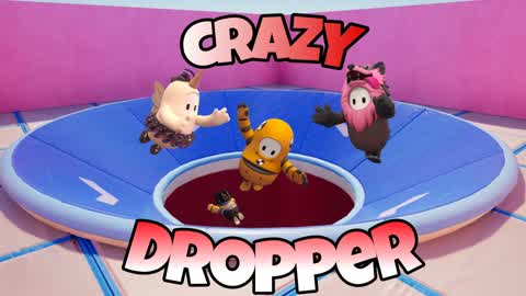 CRAZY DROPPER