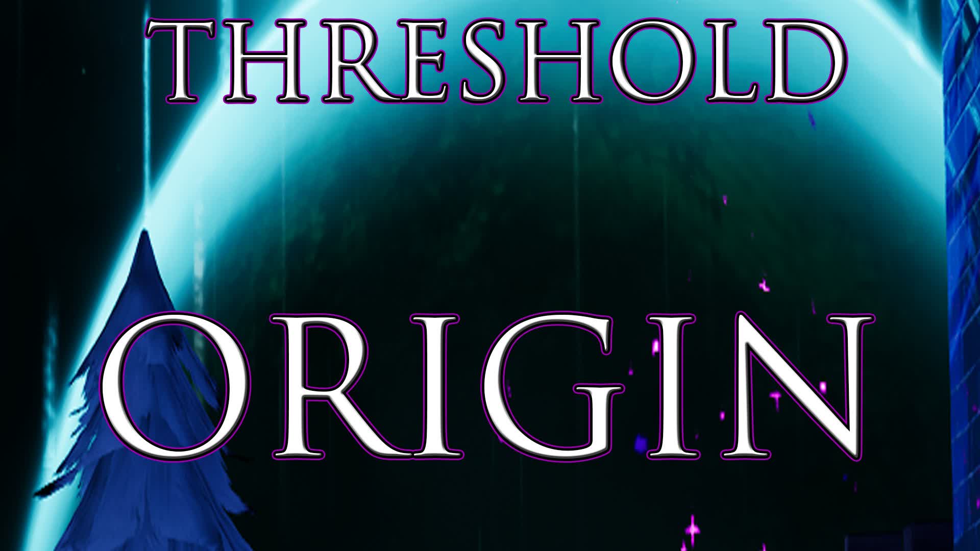 Threshold : Origin