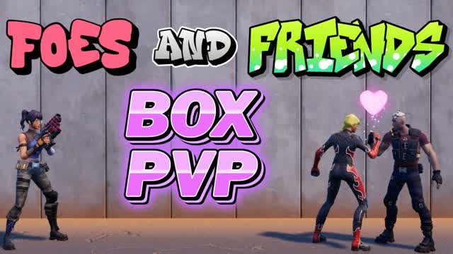 Foes and FrIends BOX PVP
