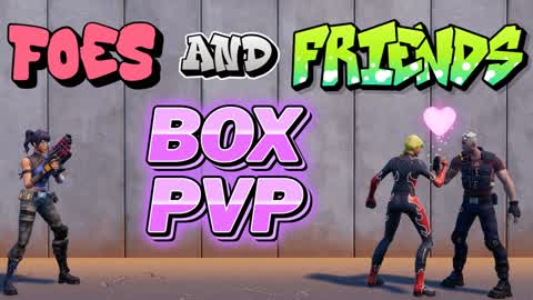 Foes and FrIends BOX PVP