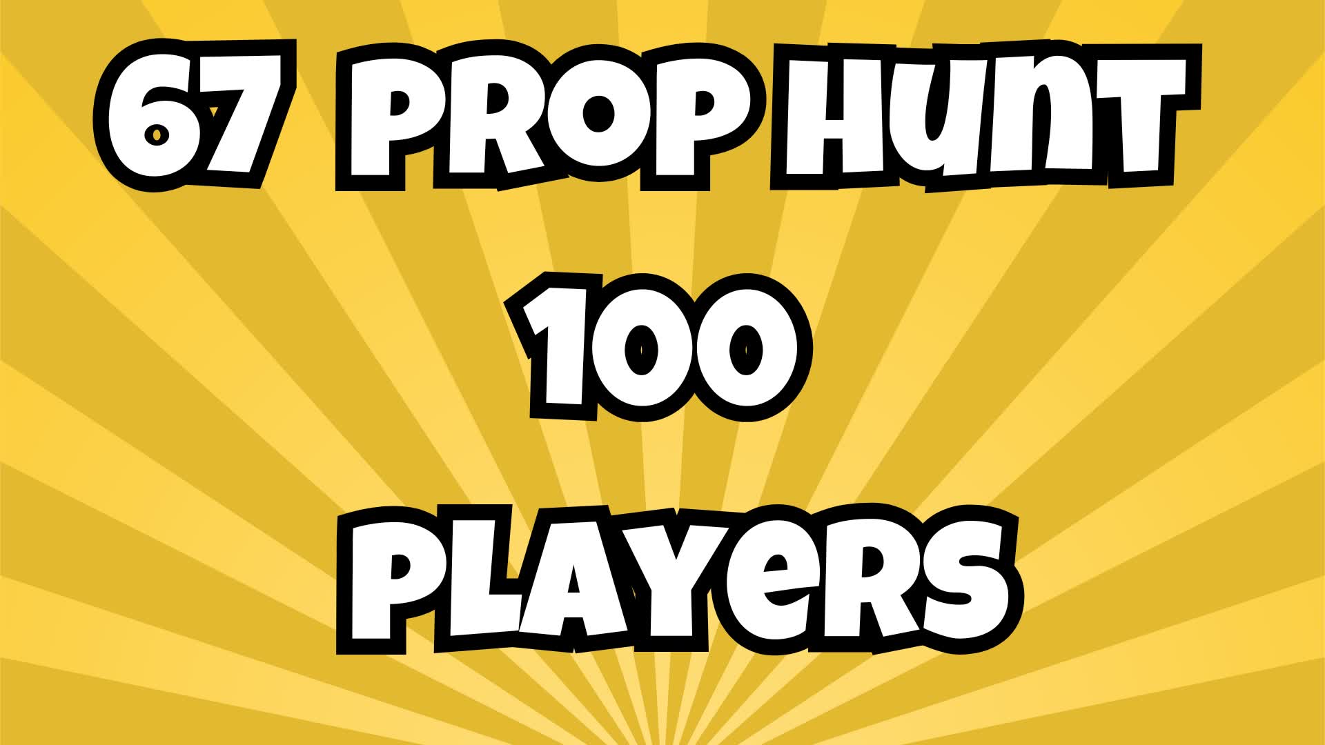 67 Prop Hunt 100 Players
