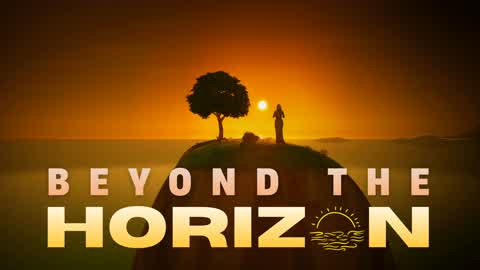 BEYOND THE HORIZON