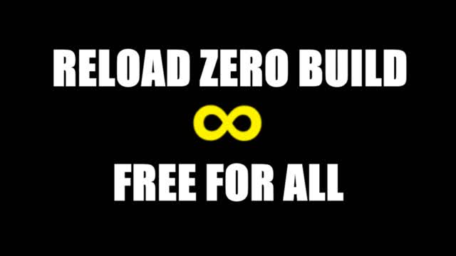 RELOAD ZERO BUILD ∞ FREE FOR ALL