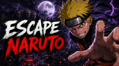 ESCAPE NARUTO [HORROR]