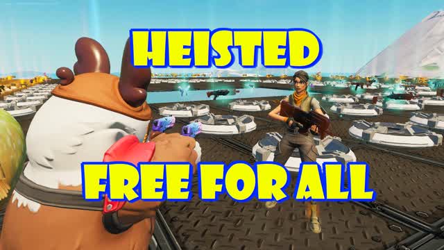Heisted Free For All đ«
