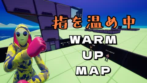 指を温め中 ～WARM UP MAP～