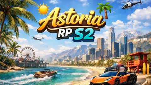 🌞 ASTORIA RP -S2 - 🌴