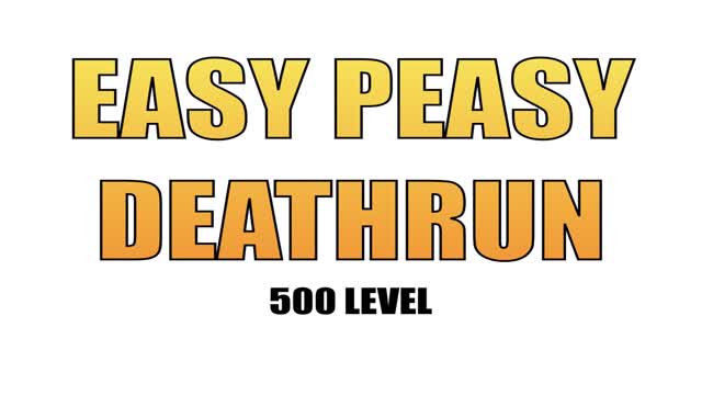 EASY PEASY DEATHRUN