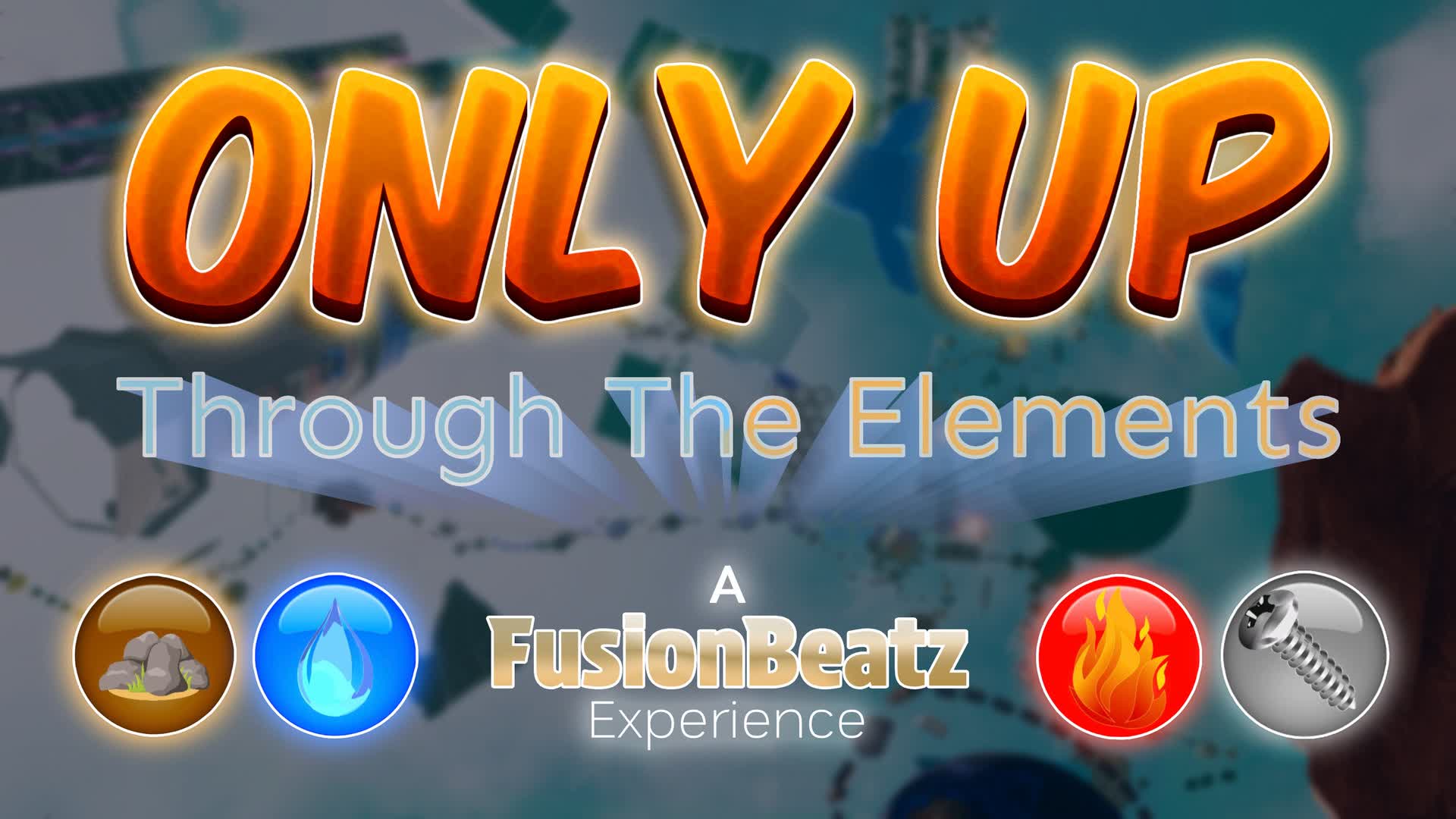 Only Up: Through The Elements